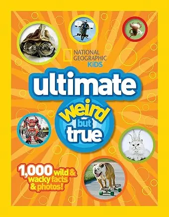National Geographic Kids Ultimate Weird But True