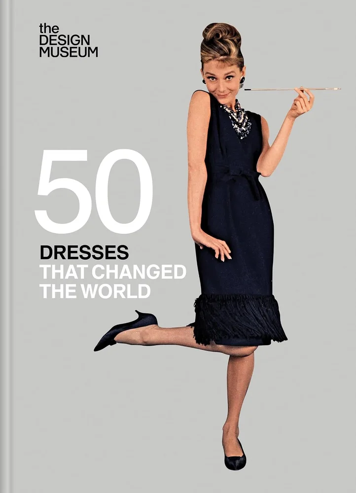 Fifty Dresses that Changed the World