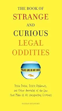 The Book of Strange and Curious Legal Oddities