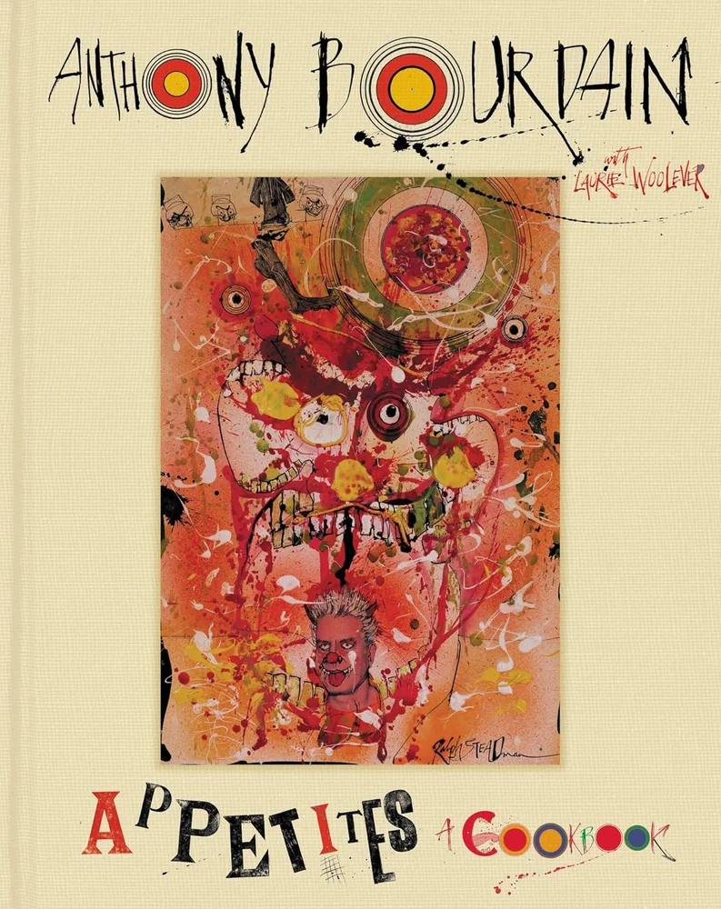 Appetites: A Cookbook, by Anthony Bourdain