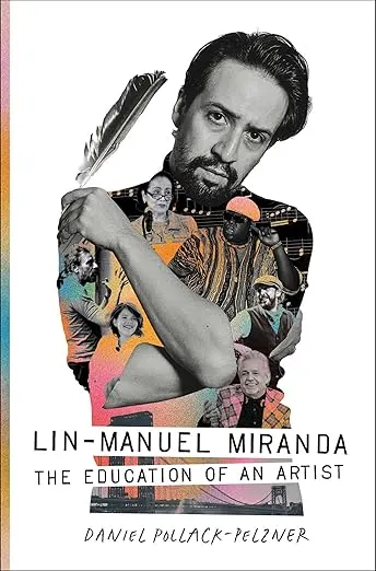 Lin-Manuel Miranda: The Education of an Artist