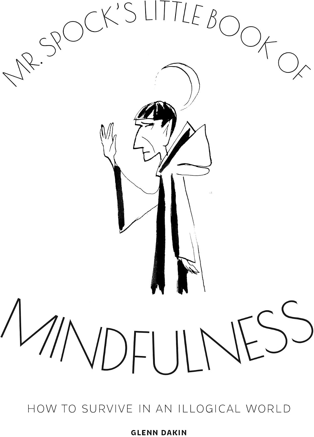 Mr Spock's Little Book of Mindfulness (Star Trek)